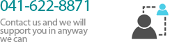 041-622-8871 Contact us and we will support you in anyway we can